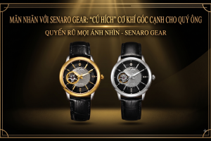 Senaro Gear: “Cú Hích” Cơ Khí Góc Cạnh Cho Quý Ông